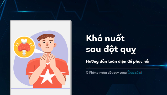 Khó nuốt sau đột quỵ